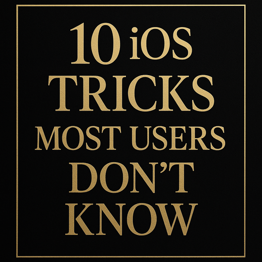 10 iOS Tricks Most Users Don’t Know (But Will Make Your Life Easier)
